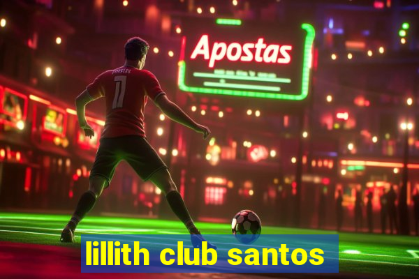 lillith club santos